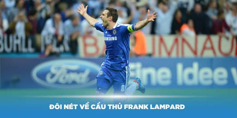 Giới thiệu đôi nét về cầu thủ Frank Lampard