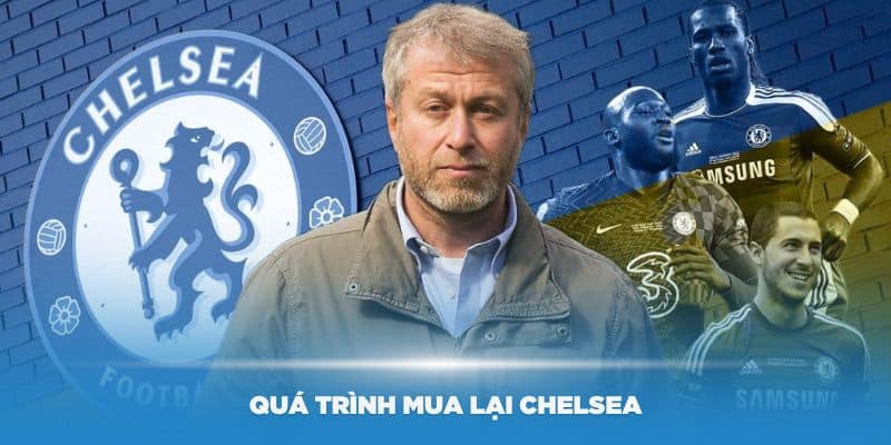 Quá trình mua lại Chelsea của Roman Abramovich