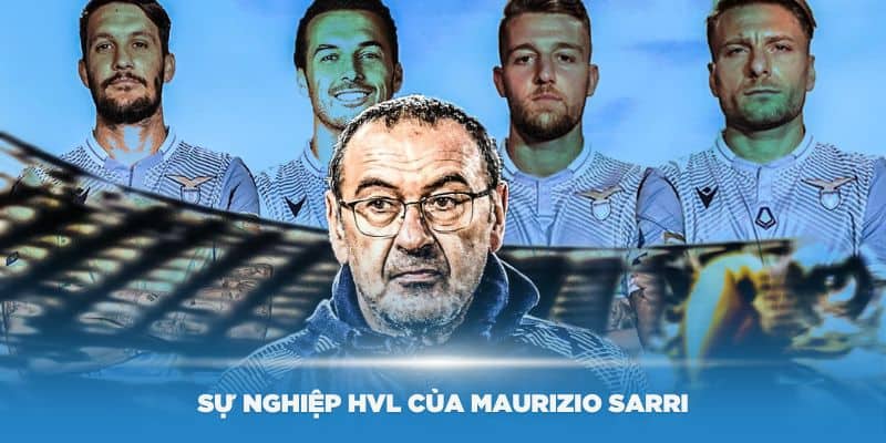 Sự nghiệp HVL của Maurizio Sarri