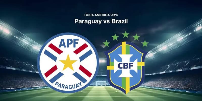 Thông tin soi kèo dự đoán kết quả trận đấu Paraguay vs Brasil