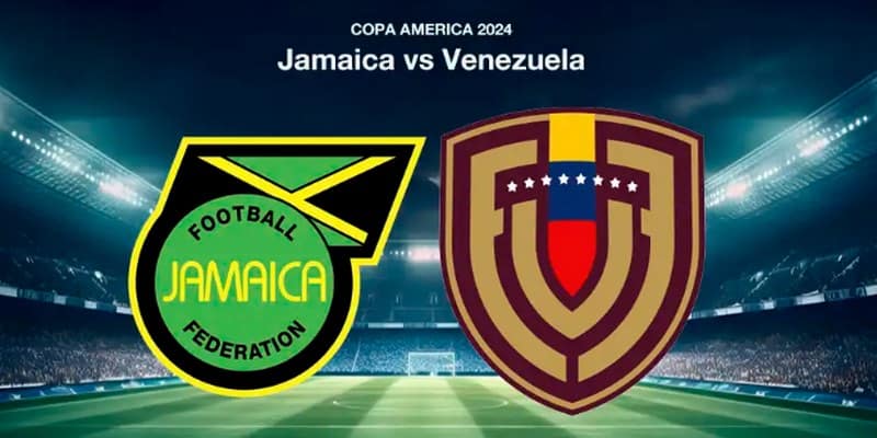 Soi kèo Jamaica vs Venezuela 7:00 thứ 2 ngày 01/07