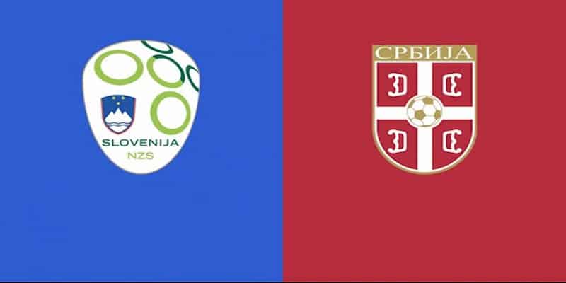 Soi kèo Slovenia vs Serbia 20h00 Thứ 5 ngày 20/06