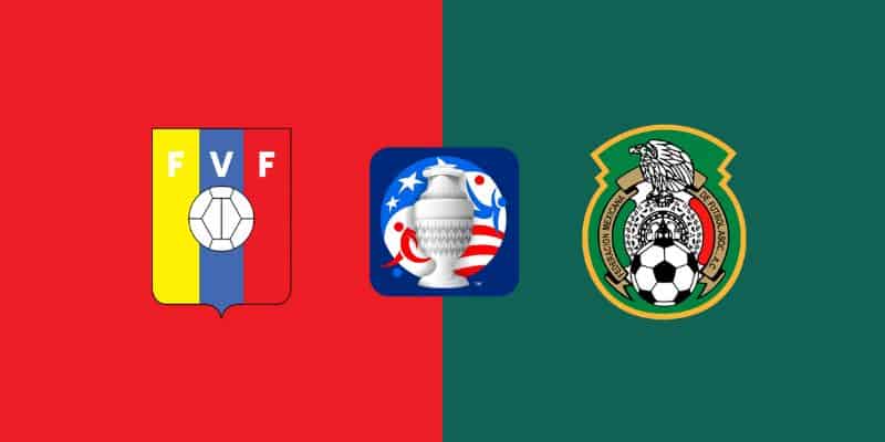 Soi kèo Venezuela vs Mexico 8h00 Thứ 5 ngày 27/06 Lượt 2 Bảng B